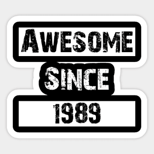 AWESOME SINCE 1989 Sticker